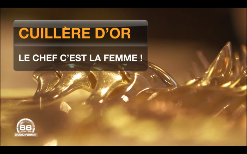 M6, Grand Format "Cuillère d'or : le chef, c'est la femme" (42 min